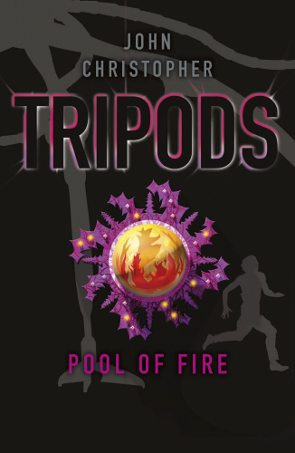 Tripods: The Pool of Fire
