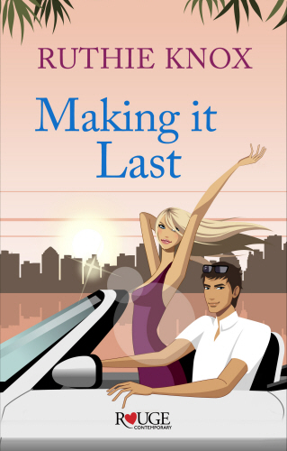Making It Last: A Rouge Contemporary Romance