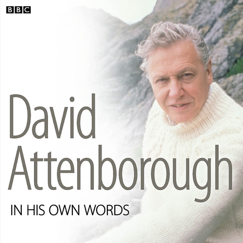 David Attenborough  In His Own Words