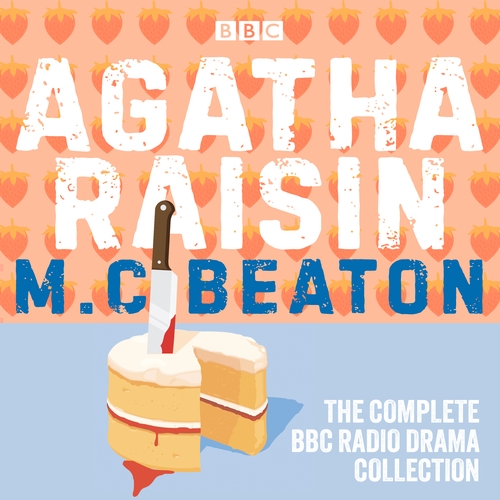 The Agatha Raisin Radio Drama Collection
