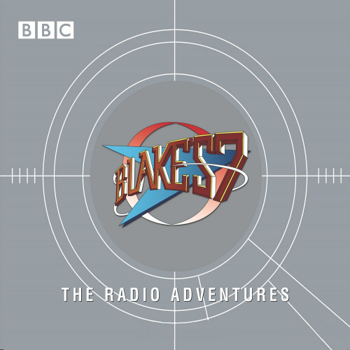 Blake's 7  The Radio Adventures