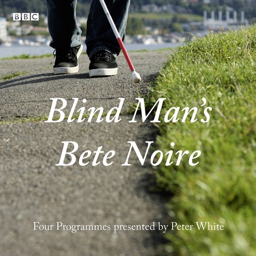 Blind Man's Bete Noire