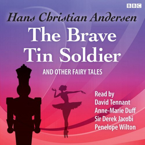 The Brave Tin Soldier & Other Fairy Tales