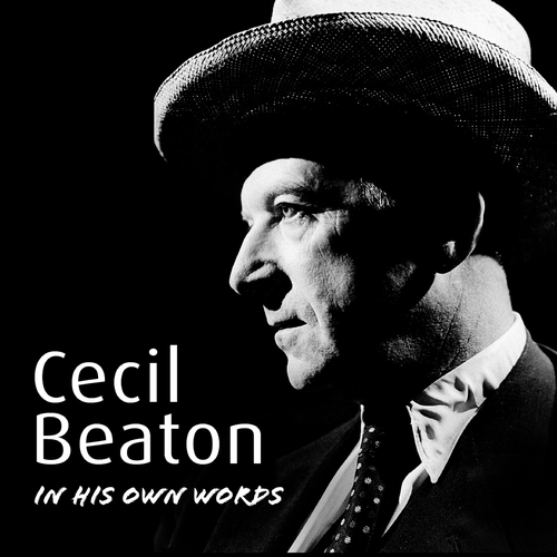 Cecil Beaton In His Own Words