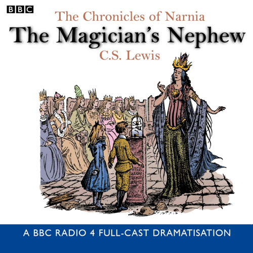 The Chronicles Of Narnia: The Magician's Nephew