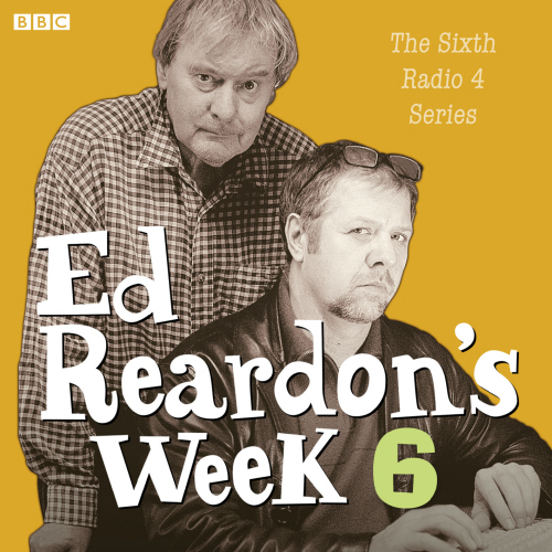 Ed Reardon's Week: The Complete Sixth Series