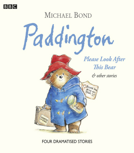 Paddington  Please Look After This Bear & Other Stories