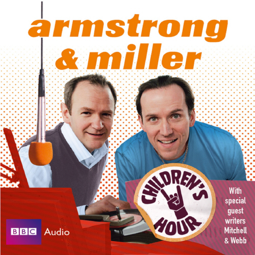 Armstrong And Miller  Children's Hour