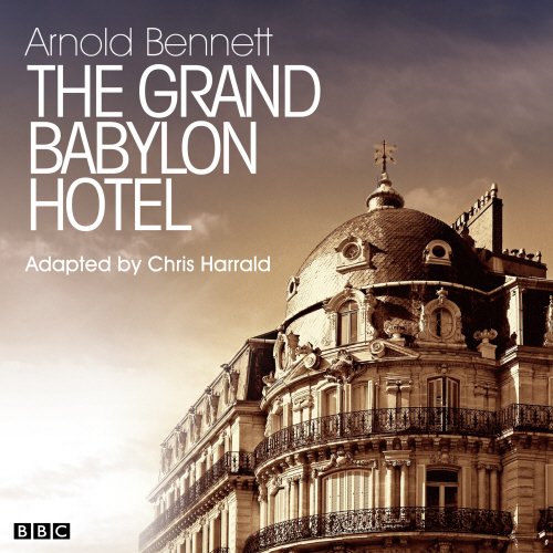 Grand Babylon Hotel, The   (Classic Serial)