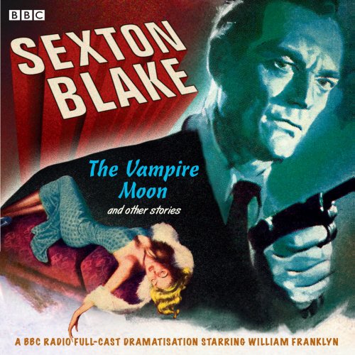 Sexton Blake  The Vampire Moon & Other Stories