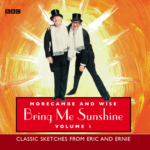 Morecambe And Wise Bring Me Sunshine: Volume 1