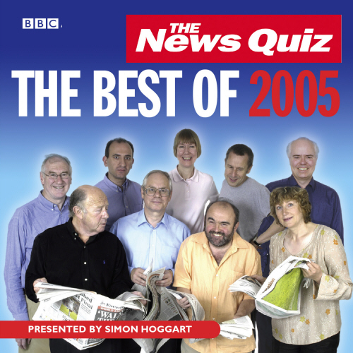 The News Quiz: The Best Of 2005
