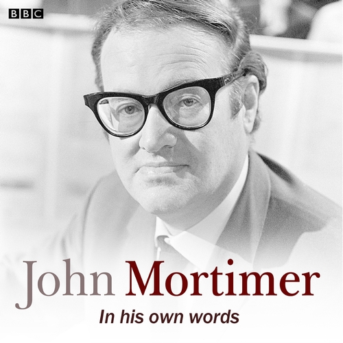 John Mortimer In His Own Words