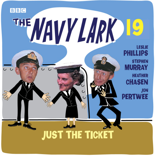 The Navy Lark Volume 19: Just The Ticket