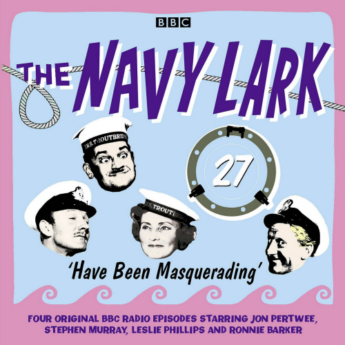 The Navy Lark, Volume 27 - Have Been Masquerading