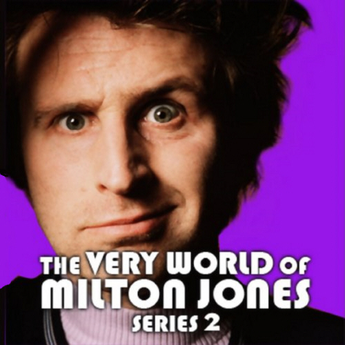 The Very World Of Milton Jones: The Complete Series 2