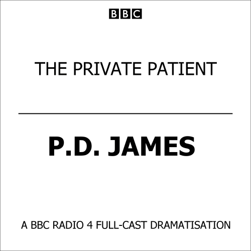 Private Patient, The (BBC Radio 4  Drama)
