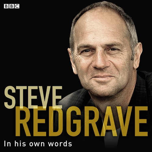 Steve Redgrave In His Own Words