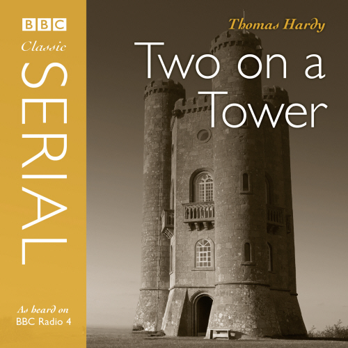 Two On A Tower (Bbc Radio 4  Classic Serial)