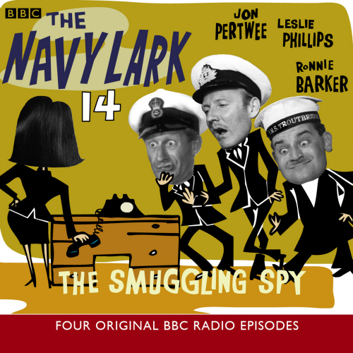 The Navy Lark, 14 The Smuggling Spy