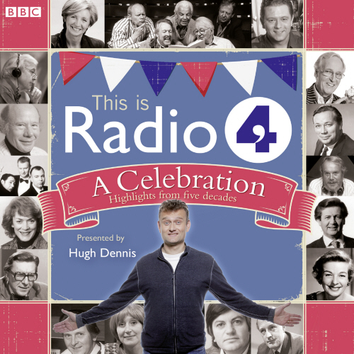 This Is Radio 4  A Celebration