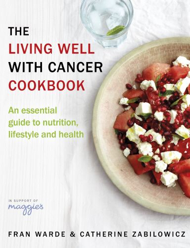 The Living Well With Cancer Cookbook