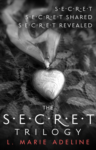 The Secret Trilogy: Secret / Secret Shared / Secret Revealed