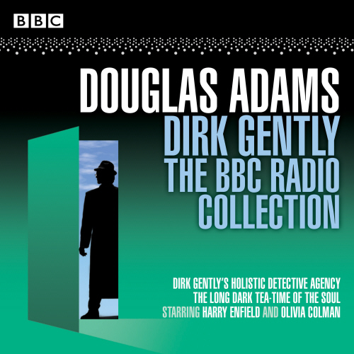 Dirk Gently: The BBC Radio Collection
