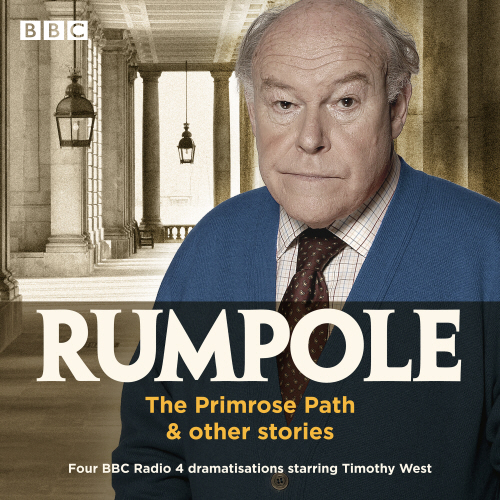 Rumpole: The Primrose Path & other stories