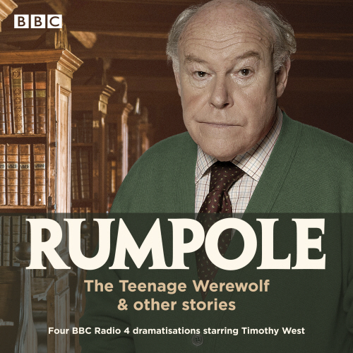 Rumpole: The Teenage Werewolf & other stories