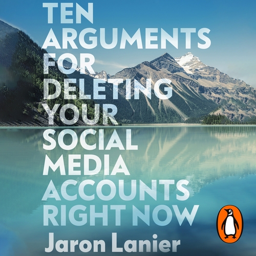 Ten Arguments For Deleting Your Social Media Accounts Right Now