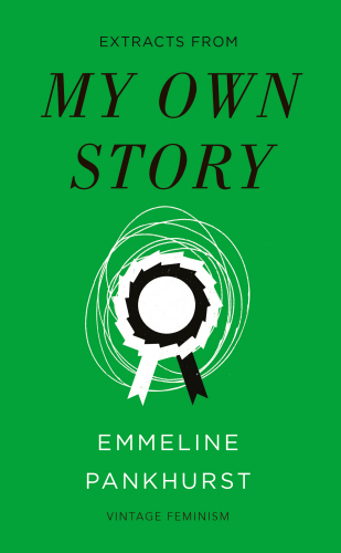 My Own Story (Vintage Feminism Short Edition)