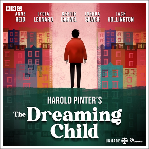 Unmade Movies: Harold Pinter's The Dreaming Child