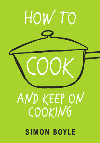 How to Cook and Keep on Cooking