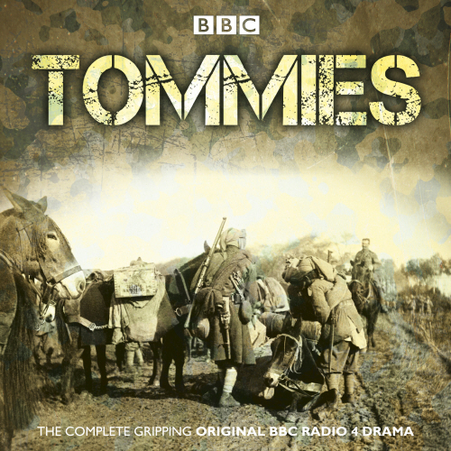 Tommies: The Complete BBC Radio Collection