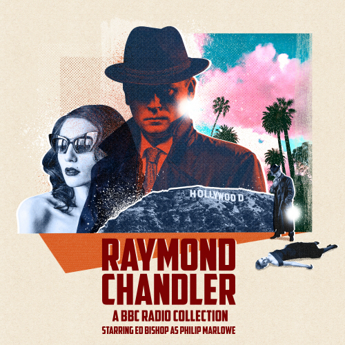 Raymond Chandler: A BBC Radio Collection