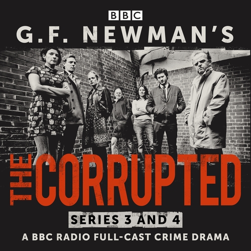 G.F. Newman’s The Corrupted: Series 3 and 4