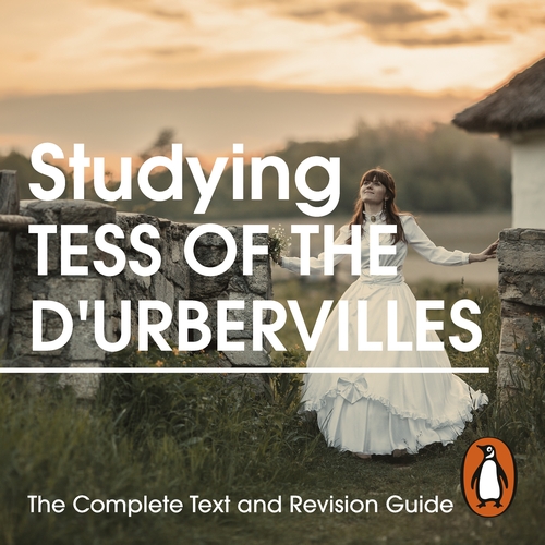 Studying Tess of the D’Urbervilles: The Complete Text and Revision Guide