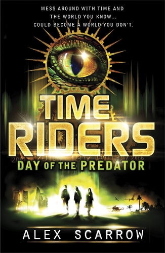 TimeRiders: Day of the Predator (Book 2)