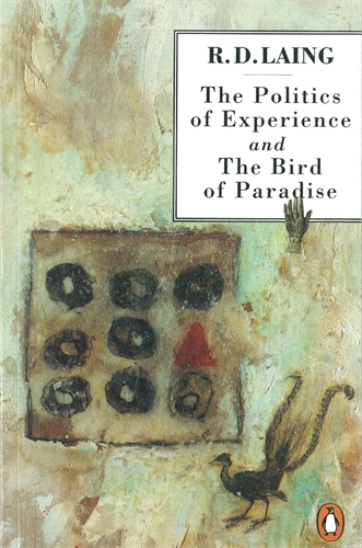 The Politics of Experience and The Bird of Paradise