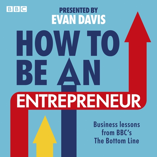 How To Be An Entrepreneur