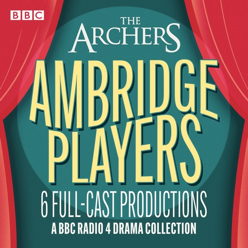 The Archers: The Ambridge Players