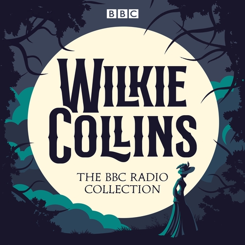 The Wilkie Collins BBC Radio Collection