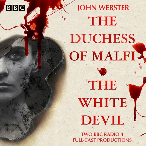 The Duchess of Malfi & The White Devil