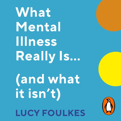 What Mental Illness Really Is… (and what it isn’t)