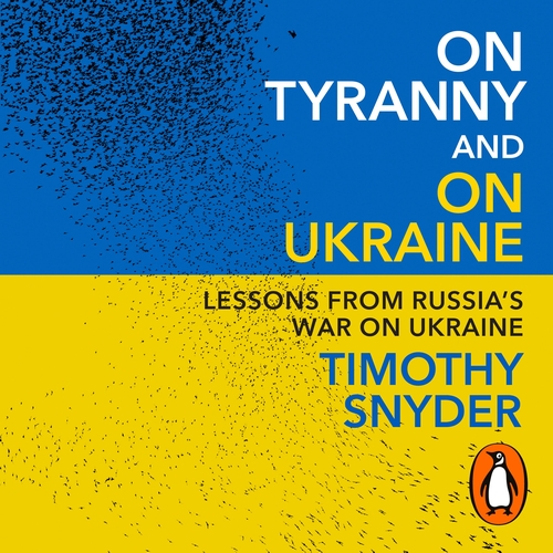 On Tyranny and On Ukraine