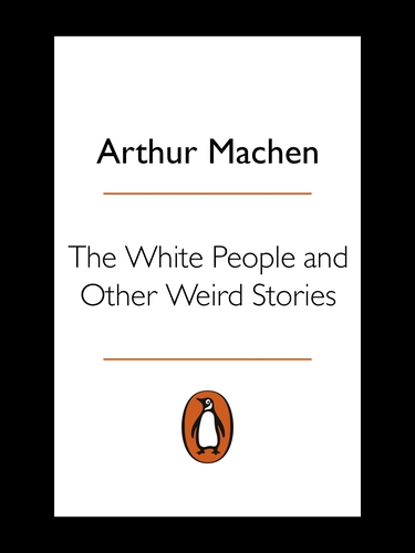 The White People and Other Weird Stories