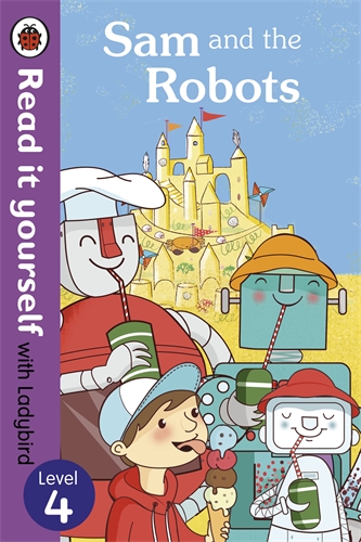 Sam and the Robots - Read it yourself with Ladybird