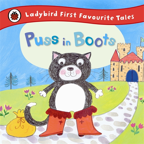 Puss in Boots: Ladybird First Favourite Tales