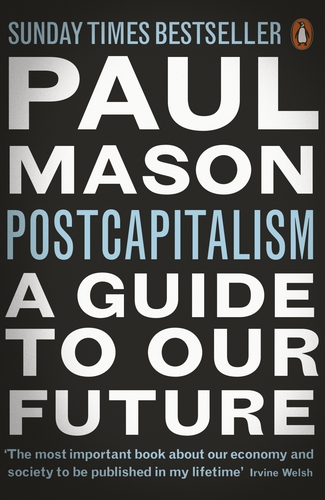 Image result for Post Capitalism: A Guide to Our Future